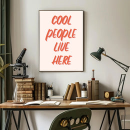 Cool People Live Here Motivational or Quote Poster PosterGoat