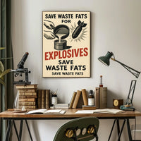 Save Waste Fats for Explosives Poster