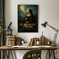 St. Frances of Rome The Spirit of Compassion and Devotion Poster
