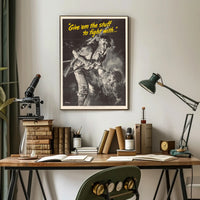 Give 'em the Stuff to Fight With Poster PosterGoat