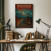 Shanghai The Pearl of the Orient Poster
