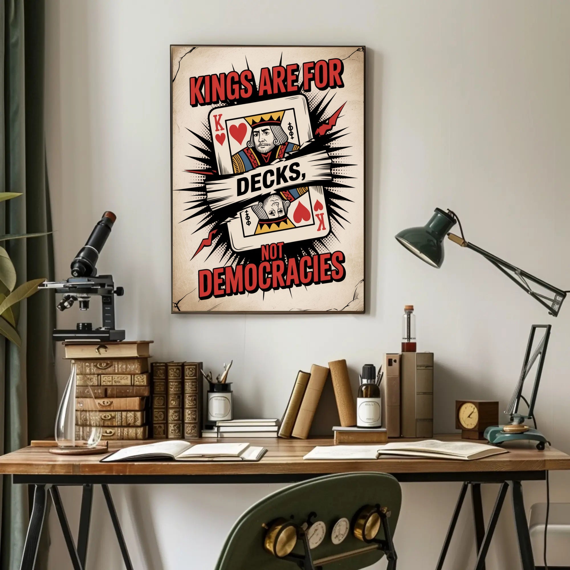 Kings Are for Decks Political or Propaganda Poster