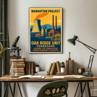 Manhattan Project Oak Ridge Unit Poster