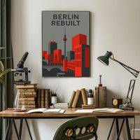 BERLIN REBUILT: Modern Cityscape Urban Art Poster