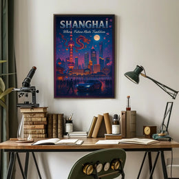 Shanghai Where Future Meets Tradition Poster