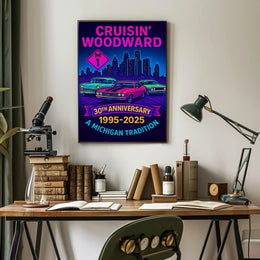 30th Anniversary Cruisin  Woodward Neon Pop Culture Poster