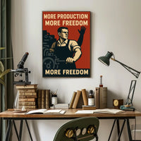 More Production, More Freedom Poster