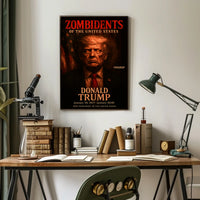 Donald Trump 45th President of the United States Zombidents Poster Series