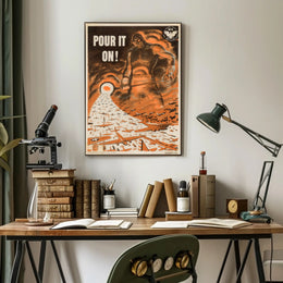 Pour It On! Poster PosterGoat