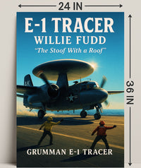 Grumman E-1 Tracer "The Stoof With a Roof" Poster PosterGoat