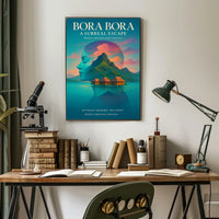 Bora Bora A Surreal Escape Poster