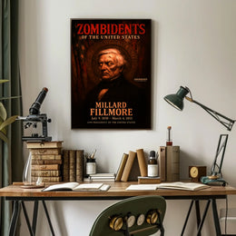 Millard Fillmore 13th President of the United States Zombidents Poster Series