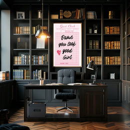 Damn You Look Good Girl Inspirational Quote Poster PosterGoat