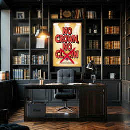 No Crown No Clown Political or Propaganda Poster