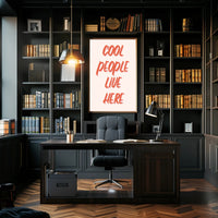 Cool People Live Here Motivational or Quote Poster PosterGoat