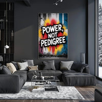 Power Not Pedigree Urban Graffiti Motivational Poster