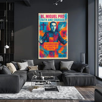 Bl. Miguel Pro Faith And Courage Poster