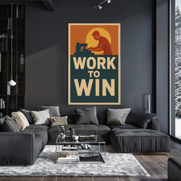 Work to Win Poster