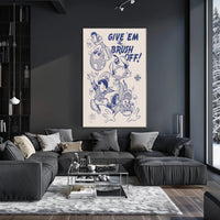 Give 'Em the Brush Off! Poster PosterGoat