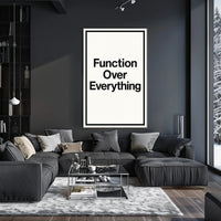 Function Over Everything Motivational or Quote Poster