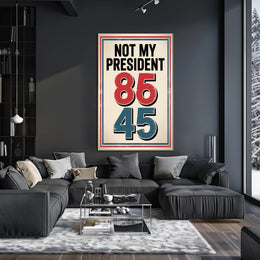 NOT MY PRESIDENT Bold Political or Propaganda Poster
