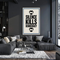 Silence Kills Democracy Political Impact Poster