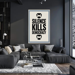 Silence Kills Democracy Political Impact Poster