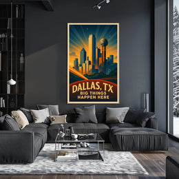 Dallas, TX Big Things Happen Here Poster