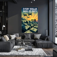 Every Dollar Does Its Duty Poster PosterGoat