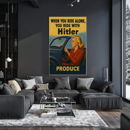 When You Ride Alone, You Ride with Hitler Poster