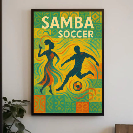 Samba and Soccer Brazilian Culture Celebration Sports Poster